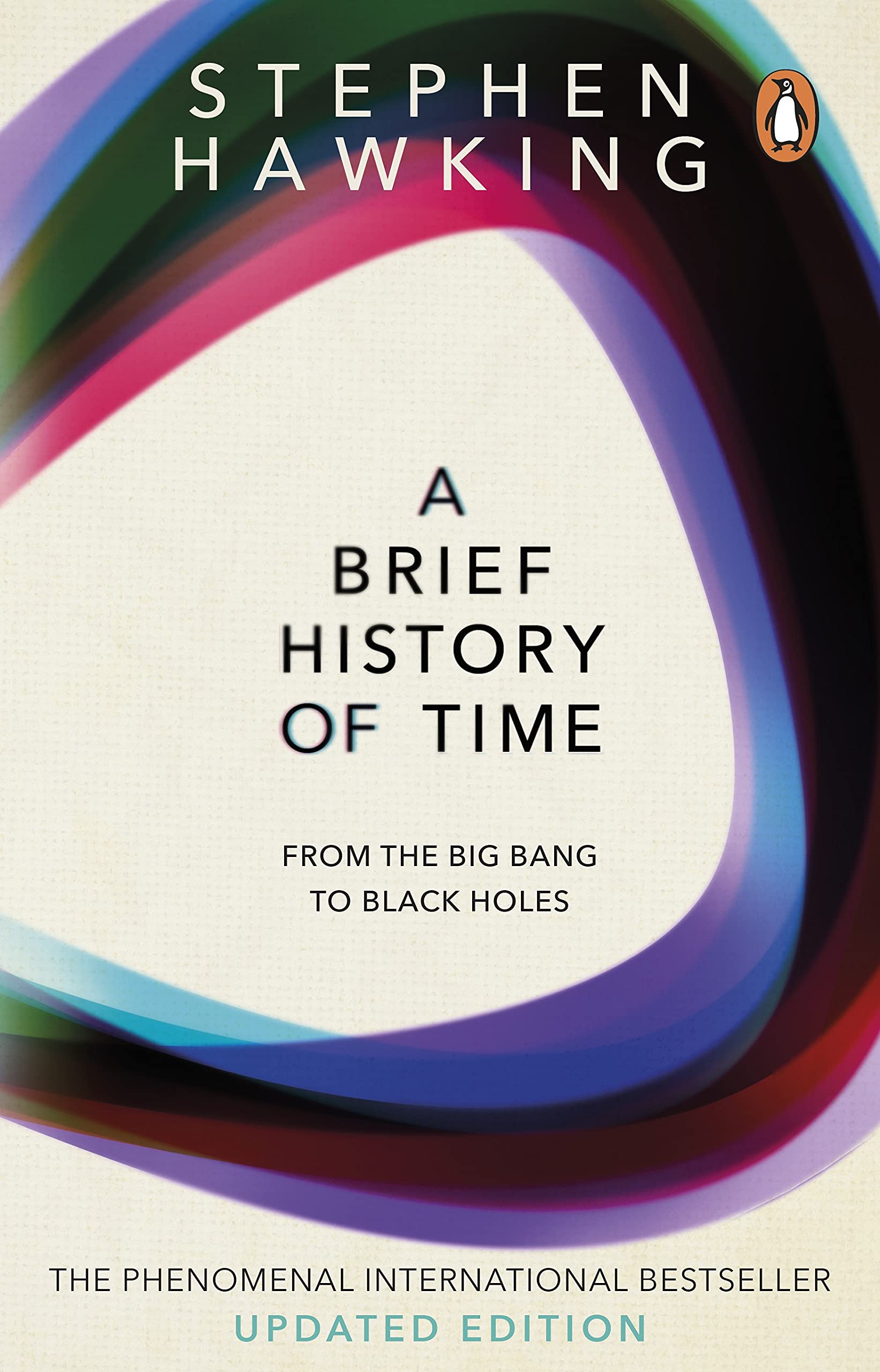 A Brief History of Time: From the Big Bang to Black Holes: From Big Bang To Black Holes