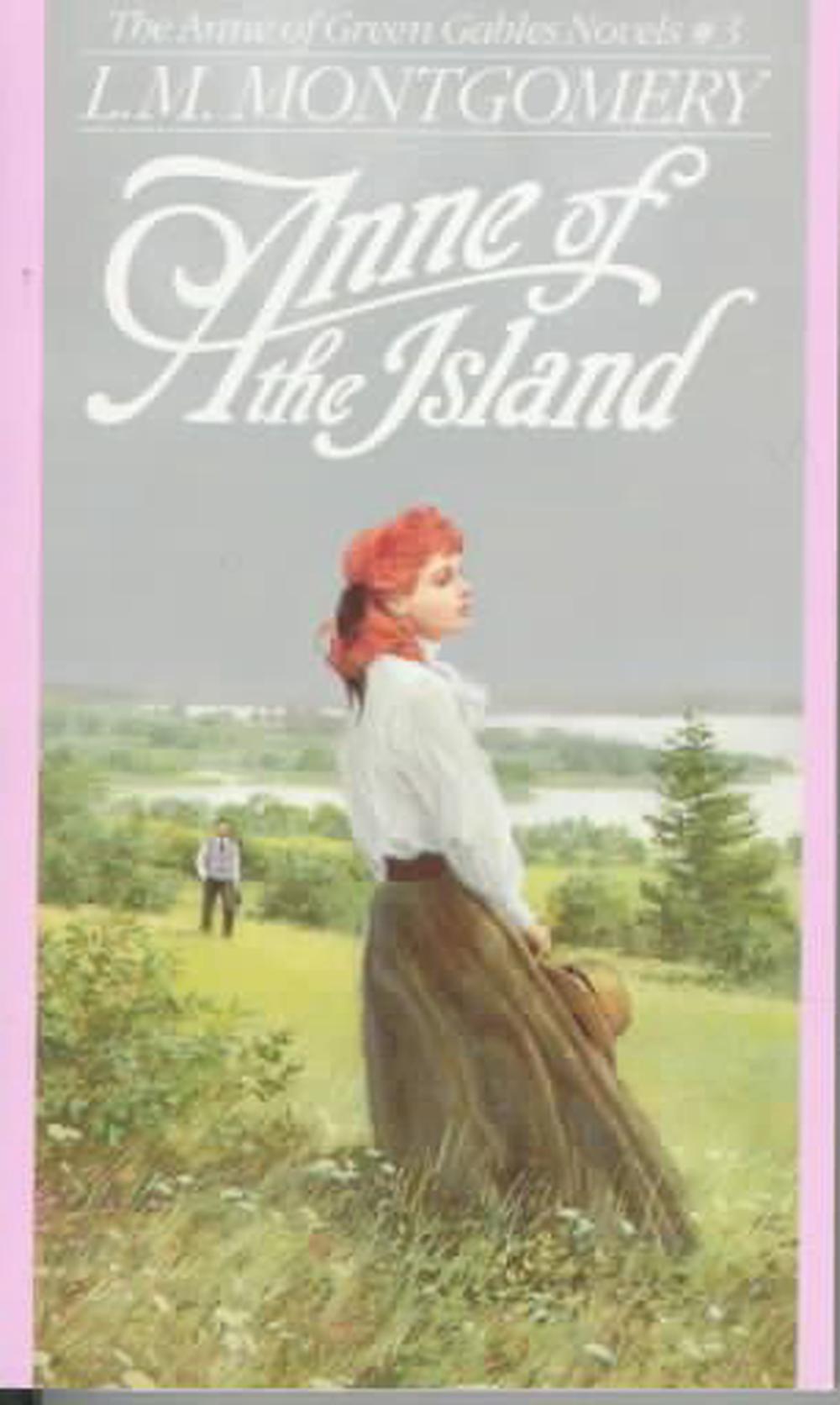 Anne of the Island: With a Biography of Lucy M. Montgomery by Caroline Parry (Anne of Green Gables)