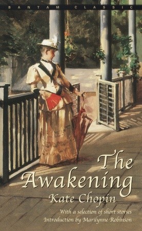 The Awakening: With a selection of short stories. Introd. by Marilynne Robinson (Bantam Classics)