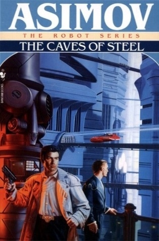 The Caves of Steel (The Robot Series, Band 2)