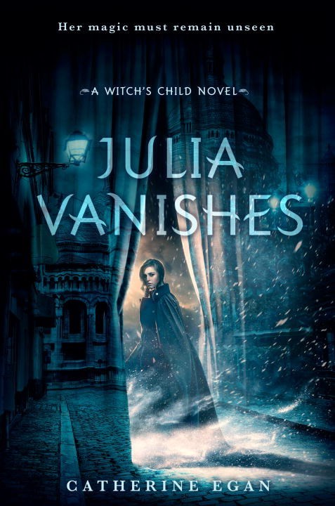 Julia Vanishes (The Witch's Child, Band 1)