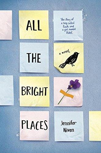 All the Bright Places: The story of a boy called Finch an a Girl named Violet