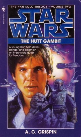 The Hutt Gambit: The Hutt Gambit Book 2 (Star Wars: Han Solo Trilogy)