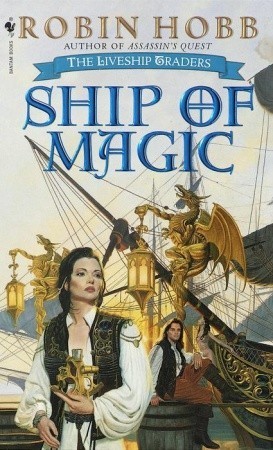Ship of Magic: The Liveship Traders (Liveship Traders Trilogy, Band 1)