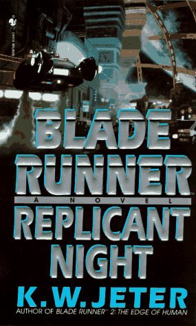 Blade Runner, Replicant Night: A Novel.