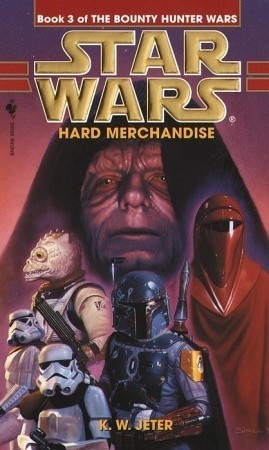 Hard Merchandise: Star Wars Legends (The Bounty Hunter Wars) (Star Wars: The Bounty Hunter Wars - Legends, Band 3)