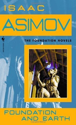 Foundation and Earth: Isaac Asimov