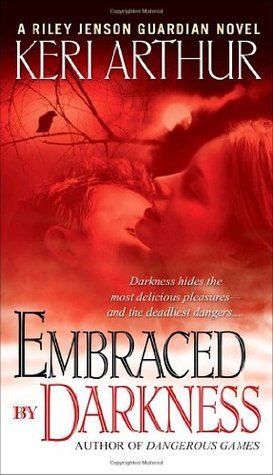 Embraced By Darkness (Riley Jenson Guardian, Band 5)