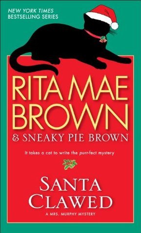 Santa Clawed: A Mrs. Murphy Mystery