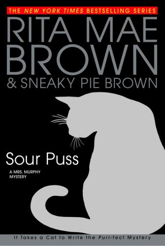 Sour Puss. A Mrs. Murphy Mystery (Bantam Books) (Mrs. Murphy Mysteries (Hardcover))