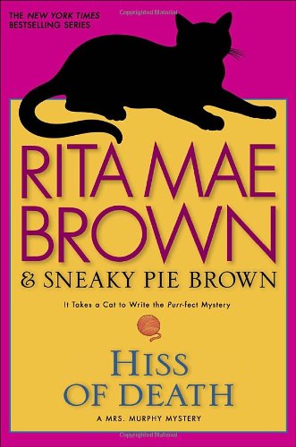 Hiss of Death: A Mrs. Murphy Mystery