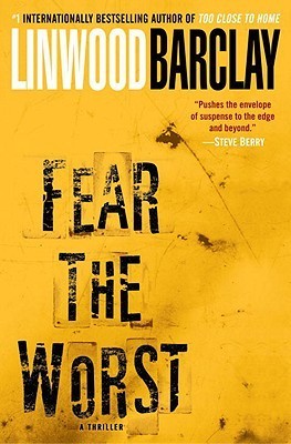 Fear the Worst: A Novel