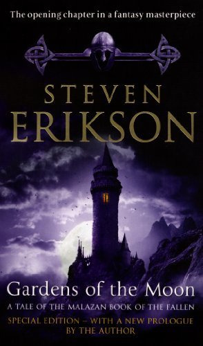 Gardens Of The Moon: (Malazan Book Of The Fallen 1) (The Malazan Book Of The Fallen, 1)