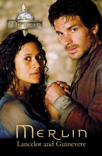 Merlin: Lancelot and Guinevere (Merlin (older readers), Band 7)