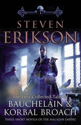 The Tales Of Bauchelain and Korbal Broach, Vol 1: Three Short Novels Of the Malazan Empire