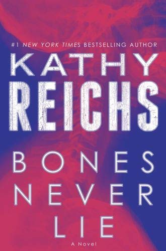 Bones Never Lie (with bonus novella Swamp Bones): A Novel (Temperance Brennan, Band 17)