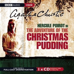 The Adventure Of Christmas Pudding: Hercule Poirot Crime. A BBC Radio 4 Full-Cast Dramatisation (BBC Audio Crime)