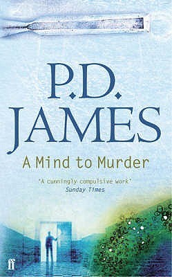 A Mind to Murder (Inspector Adam Dalgliesh Mystery)