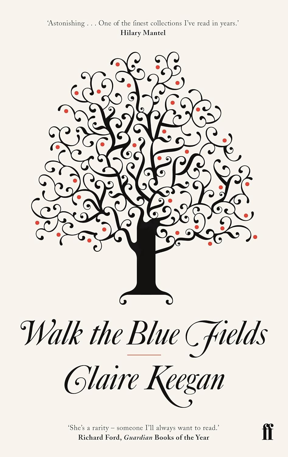 Walk the Blue Fields: Claire Keegan