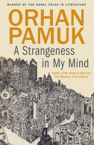 Pamuk, O: A Strangeness in My Mind