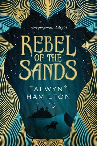 Rebel of the Sands (Rebel of the Sands Trilogy, Band 1)