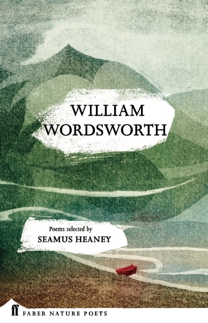 William Wordsworth (Faber Nature Poets)