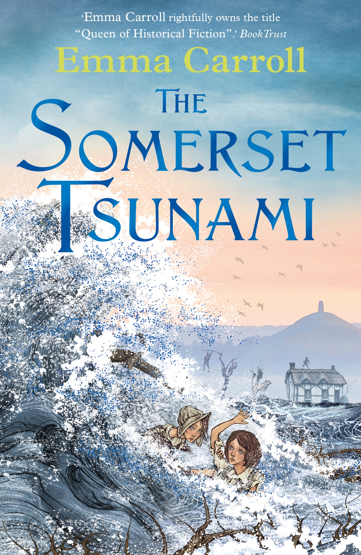 The Somerset Tsunami: 'The Queen of Historical Fiction at her finest.' Guardian: 1