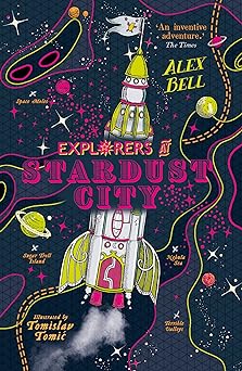 Explorers at Stardust City (The Explorers' Clubs)