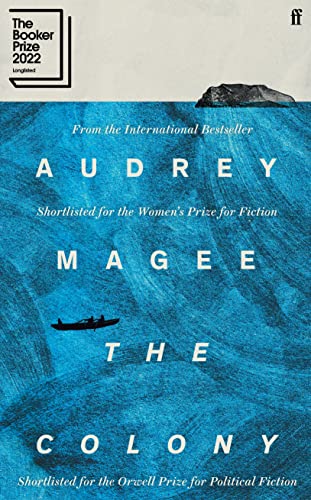 The Colony: ‘Vivid and memorable.’ Sarah Moss