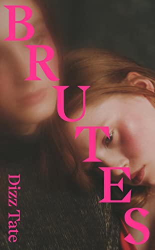 Brutes: Dizz Tate