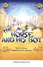 The Horse and his Boy (Acting Edition S.)
