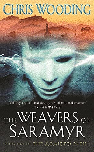 The Weavers Of Saramyr: Book One of the Braided Path (GOLLANCZ S.F.)