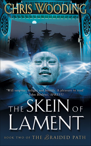 The Skein of Lament: Book Two of the Braided Path