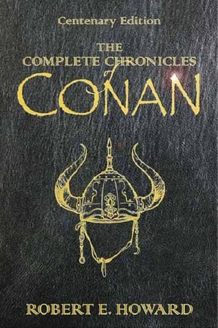 The Complete Chronicles of Conan: Centenary Edition (Gollancz S.F.)