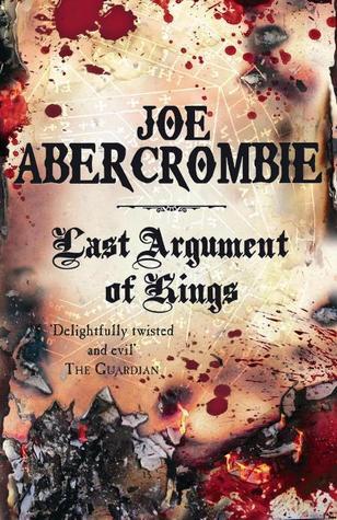 Last Argument Of Kings: Book Three (The First Law)