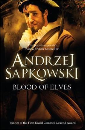 Blood of Elves: Witcher 1 – Now a major Netflix show (The Witcher, Band 3)