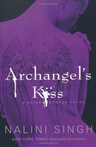 Archangel's Kiss: Book 2 (The Guild Hunter Series)