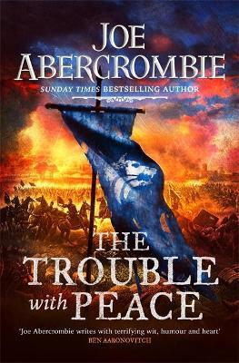 The Trouble With Peace: The Gripping Sunday Times Bestselling Fantasy (The Age of Madness)