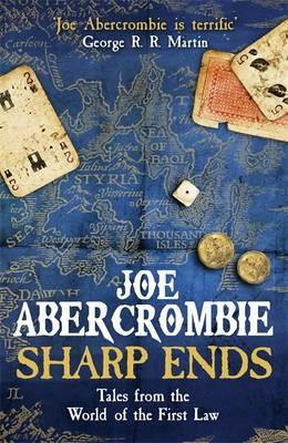 Sharp Ends: Stories from the World of The First Law