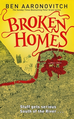 Broken Homes: The Fourth PC Grant Mystery: The Fourth Rivers of London novel