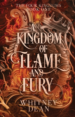 A Kingdom of Flame and Fury (Four Kingdoms, Band 1)