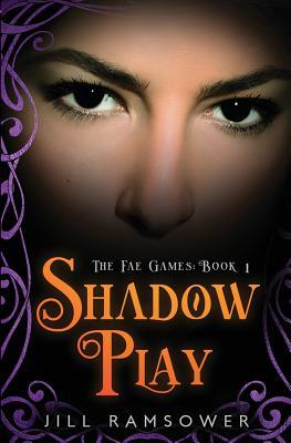 Shadow Play (The Fae Games, Band 1)