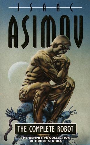 The Complete Robot: Isaac Asimov (Voyager)