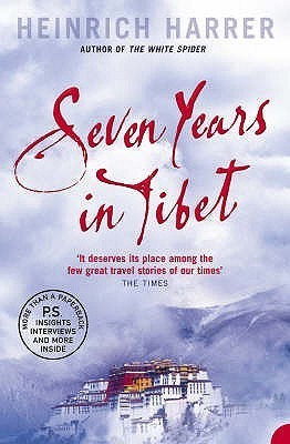 Seven Years in Tibet: The gripping travel memoir of resilience and Himalayan adventure