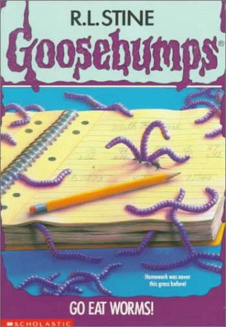 Go Eat Worms! (Goosebumps, Band 21)