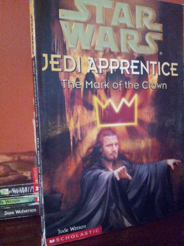 Mark of the Crown (Star Wars: Jedi Apprentice, Band 4)