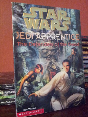 The Defenders of the Dead (Star Wars: Jedi Apprentice, Band 5)