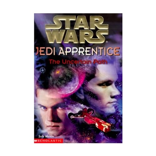 The Uncertain Path (Star Wars: Jedi Apprentice)
