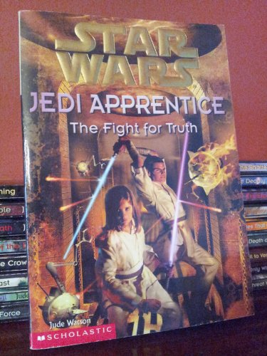 The Fight for Truth (Star Wars: Jedi Apprentice)