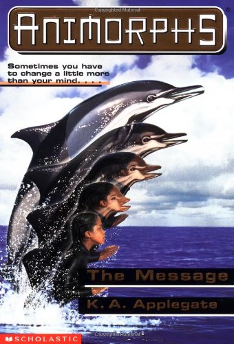 The Message (Animorphs, Band 4)